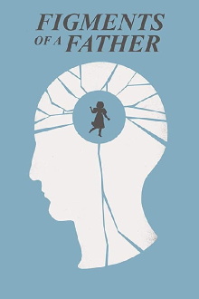 Figments of a Father Trailer