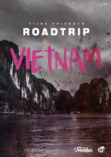Fijne Vrienden: Roadtrip Vietnam Trailer