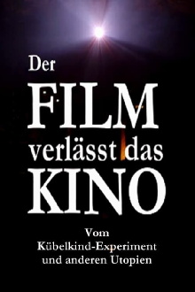 Film Beyond Cinema: The Dumpster Kid Experiment and Other Utopias Trailer
