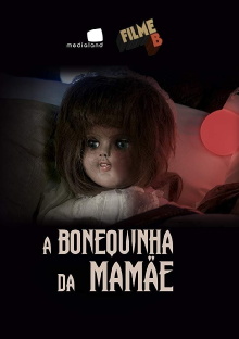 Filme B - A Bonequinha da Mamãe Trailer