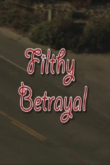 Filthy Betrayal Trailer