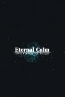 Final Fantasy X: Eternal Calm Trailer