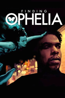 Finding Ophelia Trailer