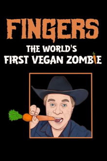 Fingers The World's First Vegan Zombie Trailer