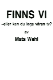 Finns vi - eller kan du laga våran TV? Trailer