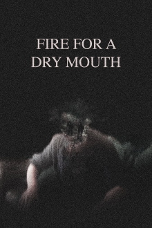Fire for a Dry Mouth Trailer