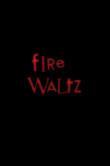 Fire Waltz Trailer