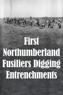 First Northumberland Fusiliers Digging Entrenchments Trailer