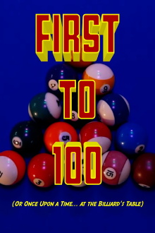 First to 100 (or Once Upon a Time... at the Billiards Table) Trailer