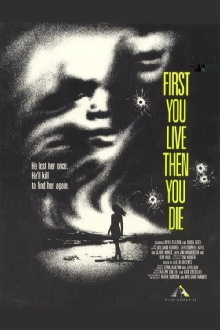 First You Live Then You Die Trailer
