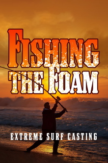 Fishing the Foam: Extreme Surf Casting Trailer