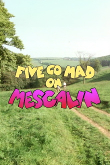 Five Go Mad on Mescalin Trailer