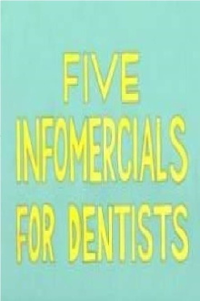 Five Infomercials for Dentists Trailer