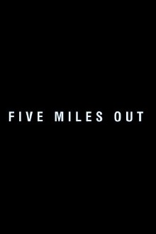 Five Miles Out Trailer