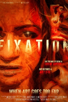 Fixation: When Art Goes Too Far Trailer