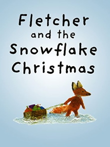 Fletcher And The Snowflake Christmas Trailer