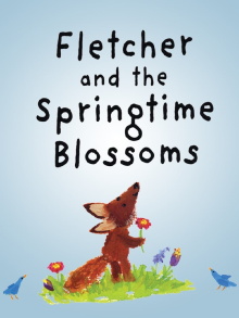 Fletcher and the Springtime Blossoms Trailer
