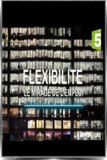 Flexibilité, le mirage de l'emploi Trailer