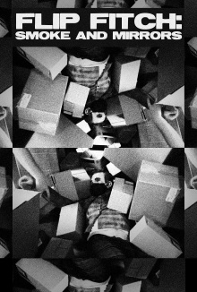 Flip Fitch: Smoke and Mirrors Trailer