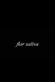 flor saliva Trailer