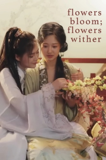 Flowers Bloom; Flowers Wither Trailer