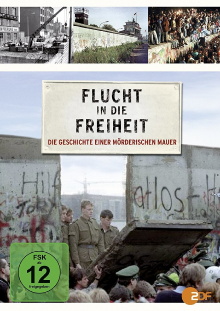 Flucht in die Freiheit - Die Geschichte einer mörderischen Mauer Trailer