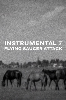 Flying Saucer Attack - Instrumental 7 Trailer
