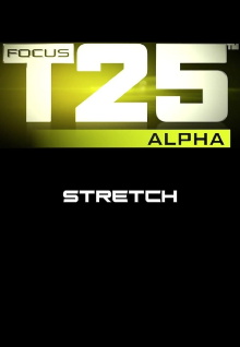 Focus T25: Alpha - Stretch Trailer