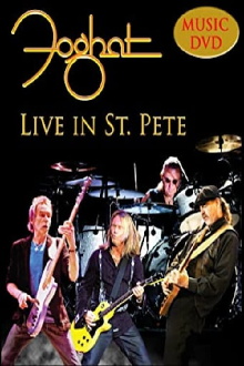 Foghat - Live in St. Pete Trailer