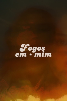 Fogos em mim Trailer