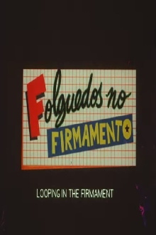 Folguedos no Firmamento Trailer