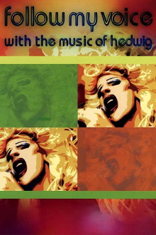 Follow My Voice: With the Music of Hedwig Trailer