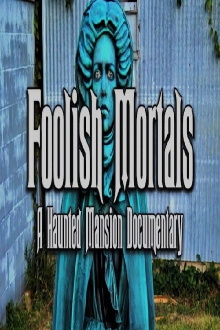 Foolish Mortals: A Haunted Mansion Documentary Trailer
