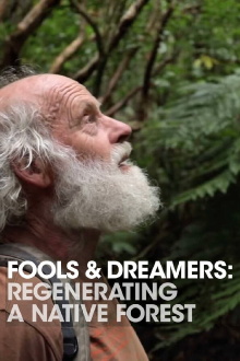 Fools and Dreamers: Regenerating a Native Forest Trailer