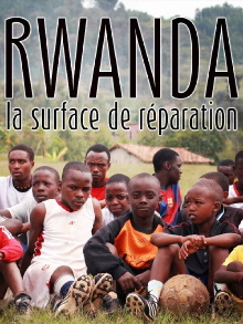 Football Rwanda, Fields of Memories Trailer
