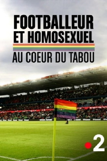 Footballeur et homosexuel : au cœur du tabou Trailer