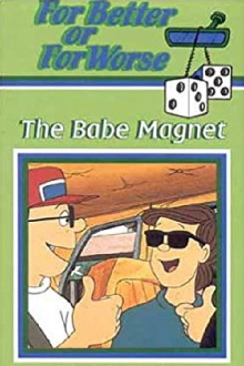 For Better or for Worse: The Babe Magnet Trailer