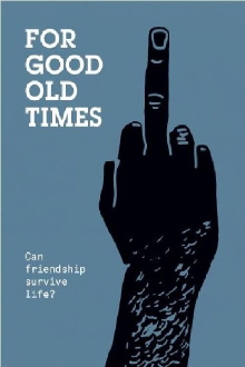 For Good Old Times Trailer