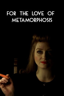 For the Love of Metamorphosis Trailer