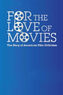 For the Love of Movies: The Story of American Film Criticism Trailer