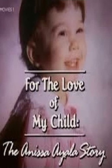 For The Love of My Child: The Anissa Ayala Story Trailer