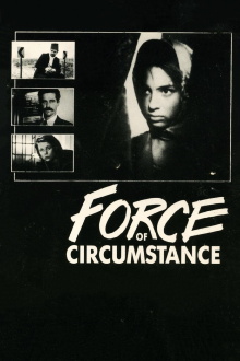 Force of Circumstance Trailer