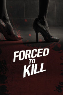 Forced to Kill Trailer