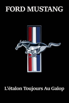FORD MUSTANG : L'étalon Toujours Au Galop Trailer