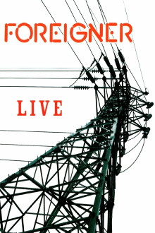 Foreigner: Live Trailer