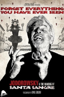 Forget Everything You Have Ever Seen: The World of Santa Sangre Trailer
