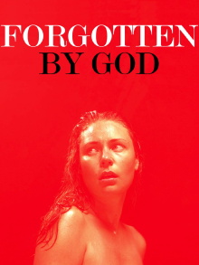 Forgotten by God Trailer