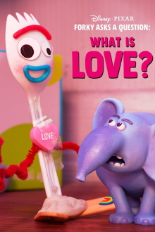 Forky Asks a Question: What Is Love? Trailer