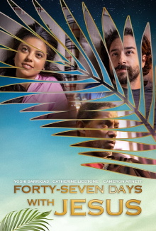 Forty-Seven Days with Jesus Trailer