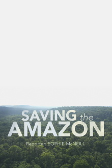 Four Corners: Saving the Amazon Trailer